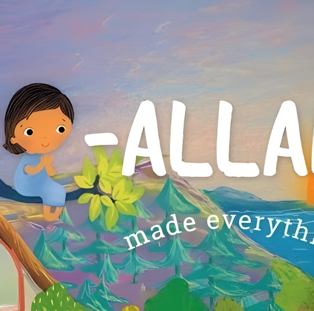 Allah Made Everything