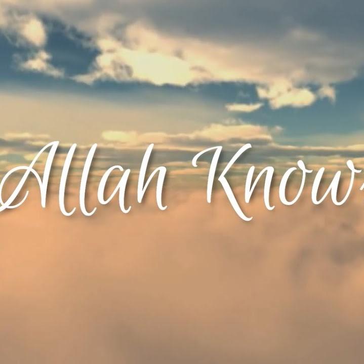 Allah Knows