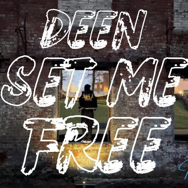 Deen Set Me Free