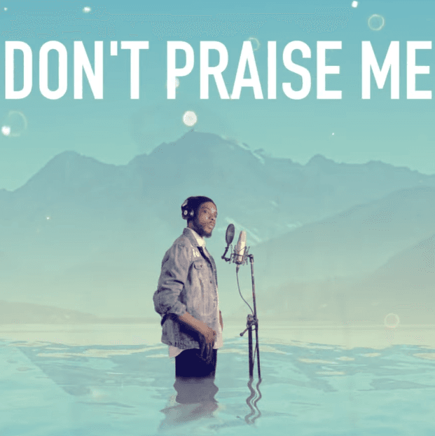 Don't Praise Me